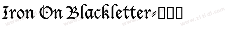 Iron On Blackletter字体转换 Iron On Blackletter字体转换